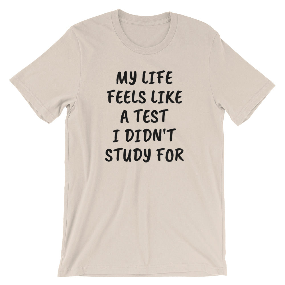 MY Life Is A Test Short-Sleeve Unisex T-Shirt By PInc Outfits Give Your stile An ATTITUDE with cool fashion trending t shirt with top quotes