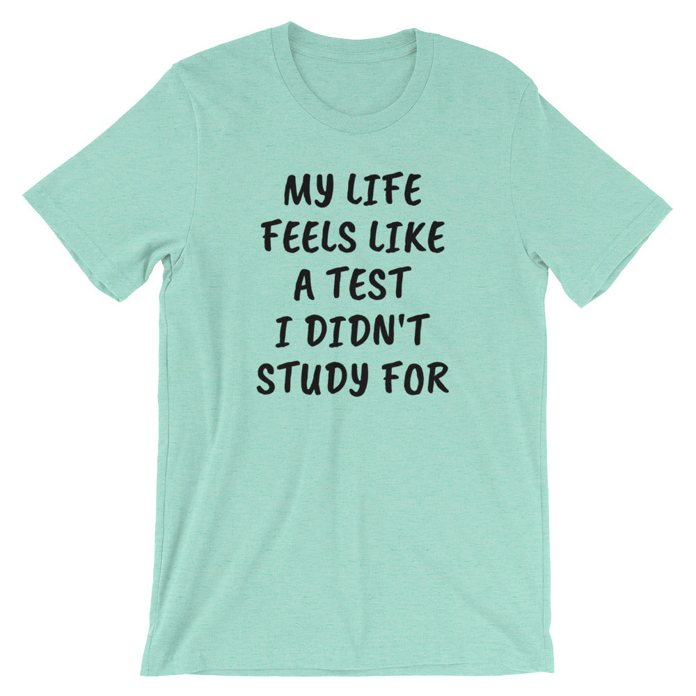 MY Life Is A Test Short-Sleeve Unisex T-Shirt By PInc Outfits Give Your stile An ATTITUDE with cool fashion trending t shirt with top quotes