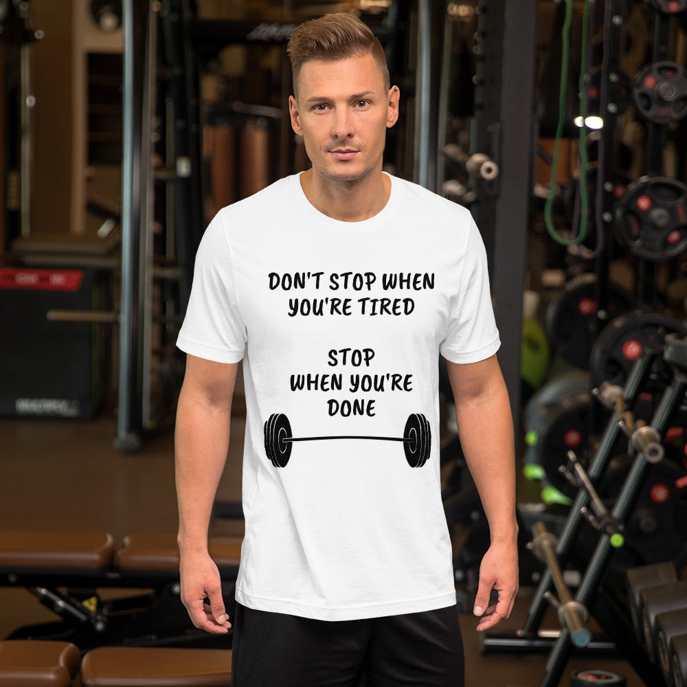 STOP WHEN DONE Short-Sleeve Unisex T-Shirt