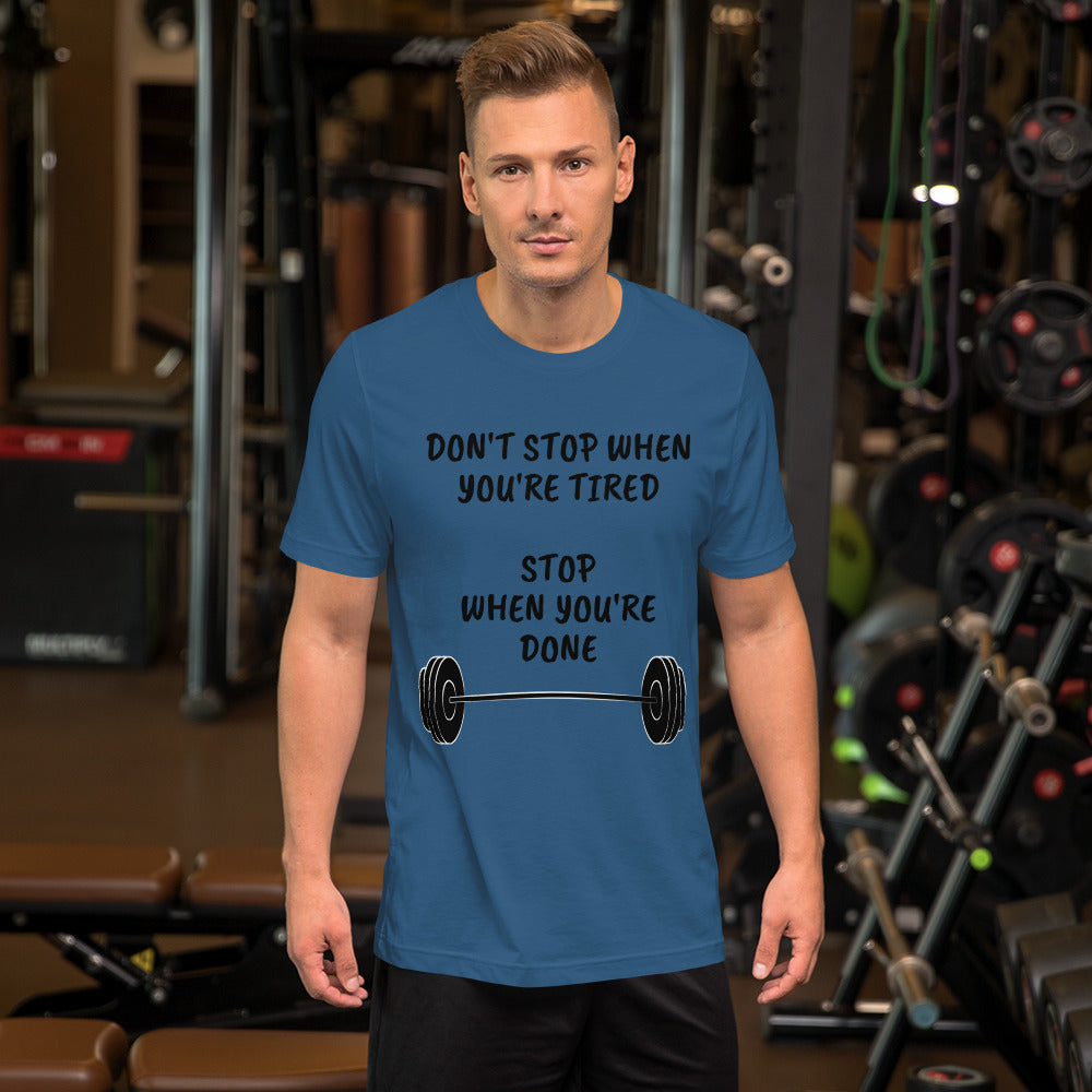 STOP WHEN DONE Short-Sleeve Unisex T-Shirt