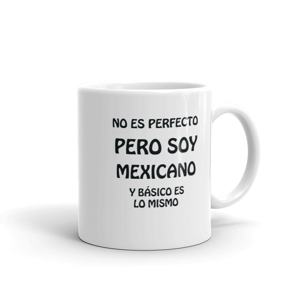No soy perfecto pero soy MEXICANO y eso es básicamente lo mismo. Perfecto de cerámica TAZA De CAFÉ. Taza de café de 11 onzas y 15 onzas. Org