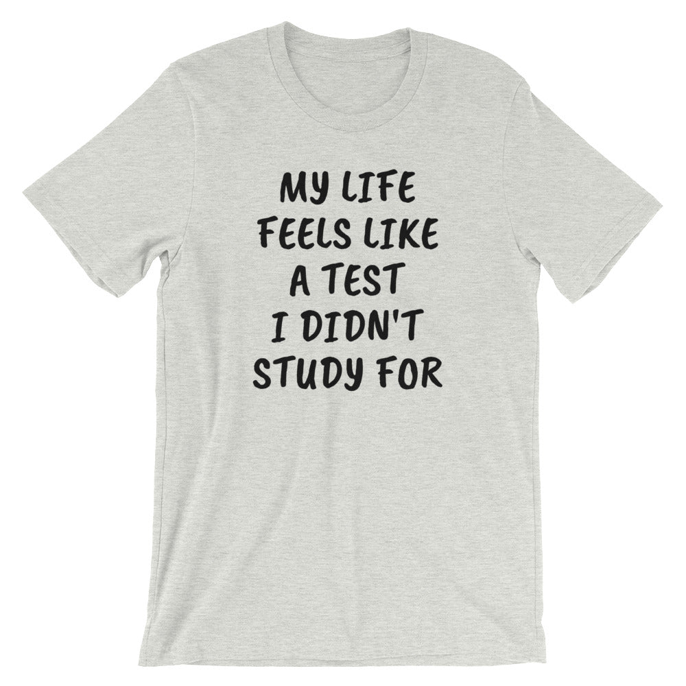 MY Life Is A Test Short-Sleeve Unisex T-Shirt By PInc Outfits Give Your stile An ATTITUDE with cool fashion trending t shirt with top quotes