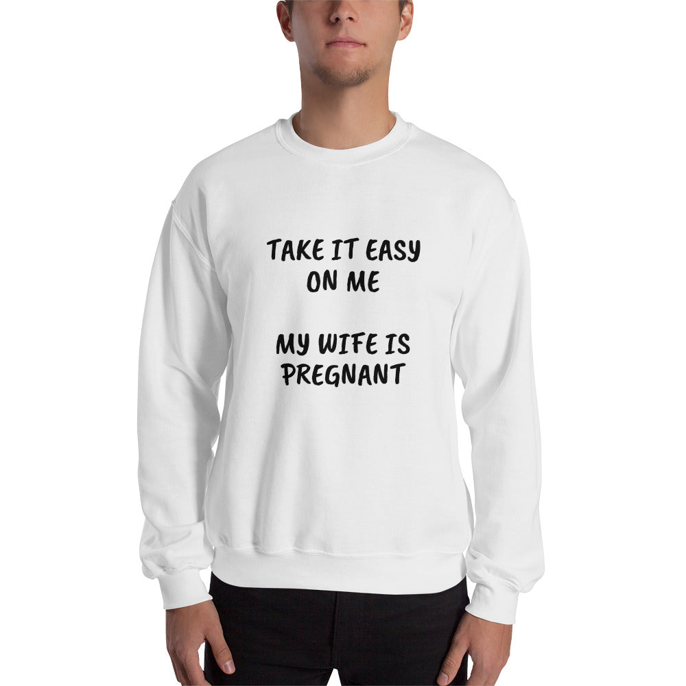 My Wife Is PregnantSweatshirt