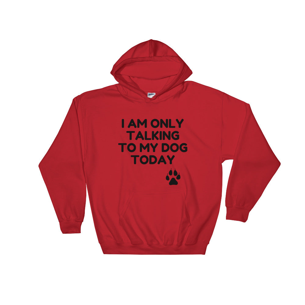 My Dog Hooded Sweatshirt