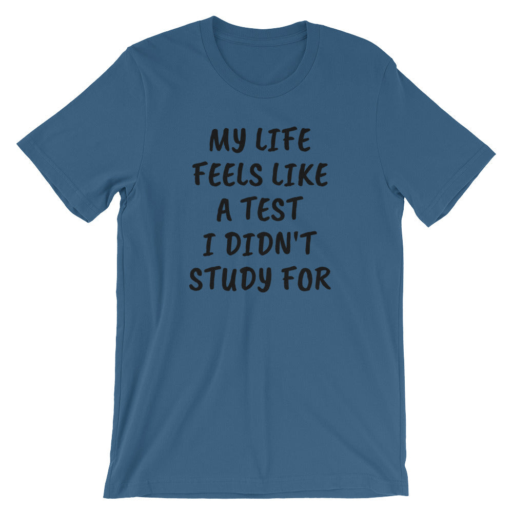 MY Life Is A Test Short-Sleeve Unisex T-Shirt By PInc Outfits Give Your stile An ATTITUDE with cool fashion trending t shirt with top quotes
