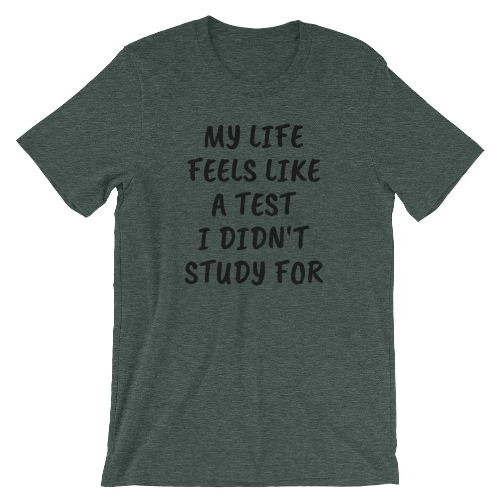 MY Life Is A Test Short-Sleeve Unisex T-Shirt By PInc Outfits Give Your stile An ATTITUDE with cool fashion trending t shirt with top quotes