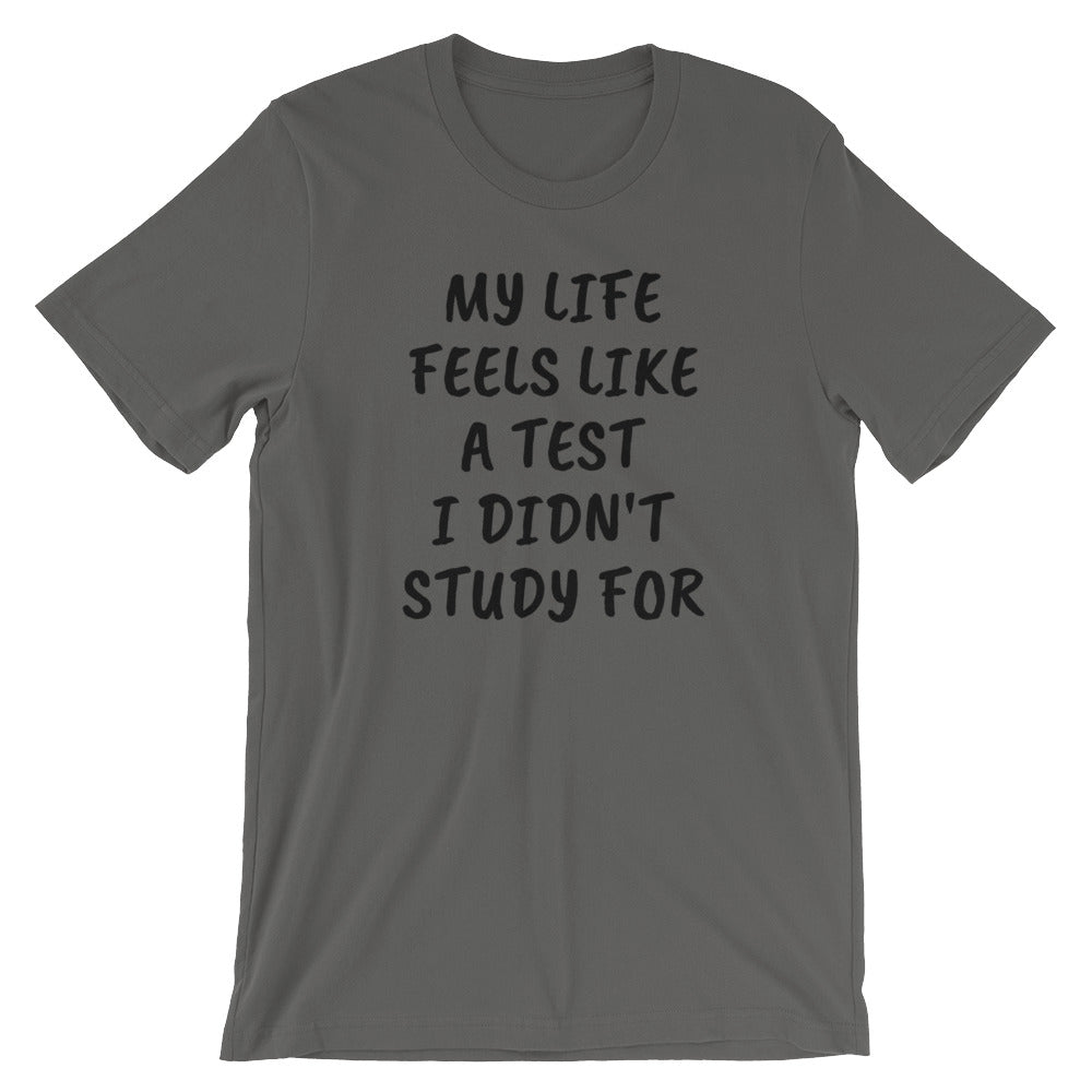 MY Life Is A Test Short-Sleeve Unisex T-Shirt By PInc Outfits Give Your stile An ATTITUDE with cool fashion trending t shirt with top quotes
