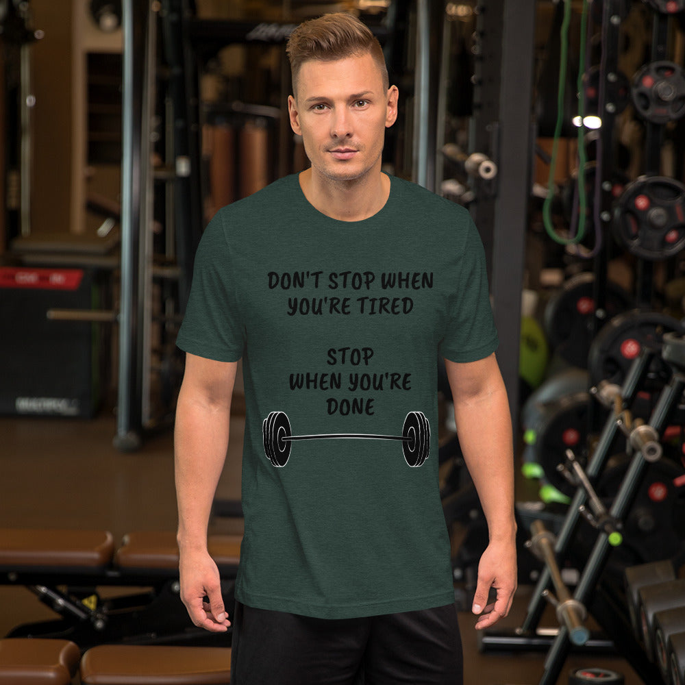 STOP WHEN DONE Short-Sleeve Unisex T-Shirt