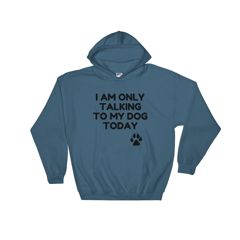 My Dog Hooded Sweatshirt