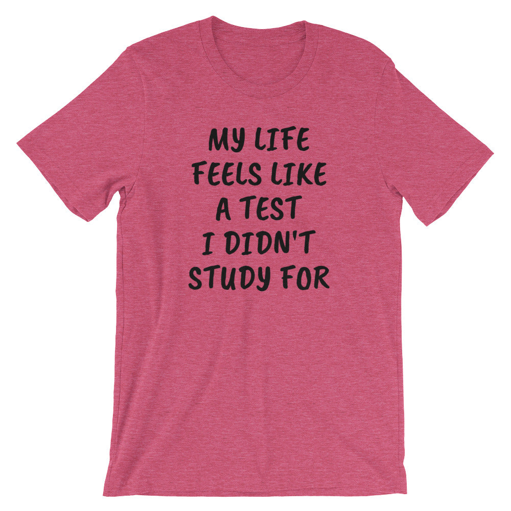MY Life Is A Test Short-Sleeve Unisex T-Shirt By PInc Outfits Give Your stile An ATTITUDE with cool fashion trending t shirt with top quotes