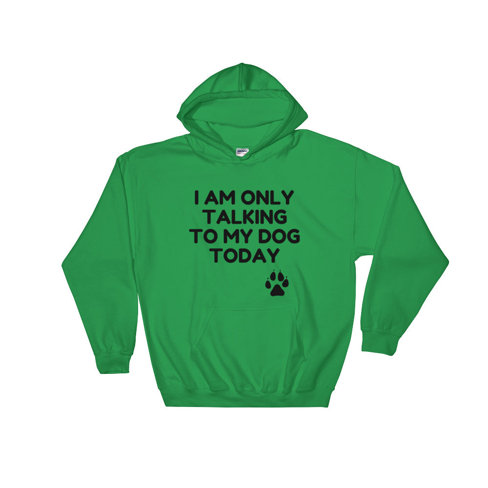 My Dog Hooded Sweatshirt